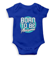Load image into Gallery viewer, Born To be Awesome Kids Romper For Baby Boy/Girl-0-5 Months(18 Inches)-Royal Blue-Ektarfa.online
