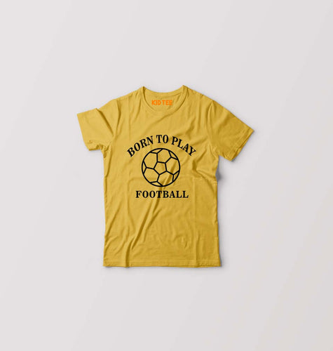 Play Football Kids T-Shirt for Boy/Girl-0-1 Year(20 Inches)-Golden Yellow-Ektarfa.online