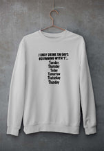 Load image into Gallery viewer, i only drink on days that start with t Unisex Sweatshirt for Men/Women-S(40 Inches)-Grey Melange-Ektarfa.online
