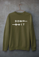 Load image into Gallery viewer, Don&#39;t Quit Unisex Sweatshirt for Men/Women-S(40 Inches)-Olive Green-Ektarfa.online
