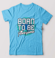 Load image into Gallery viewer, Born To be Awesome T-Shirt for Men-S(38 Inches)-Light Blue-Ektarfa.online
