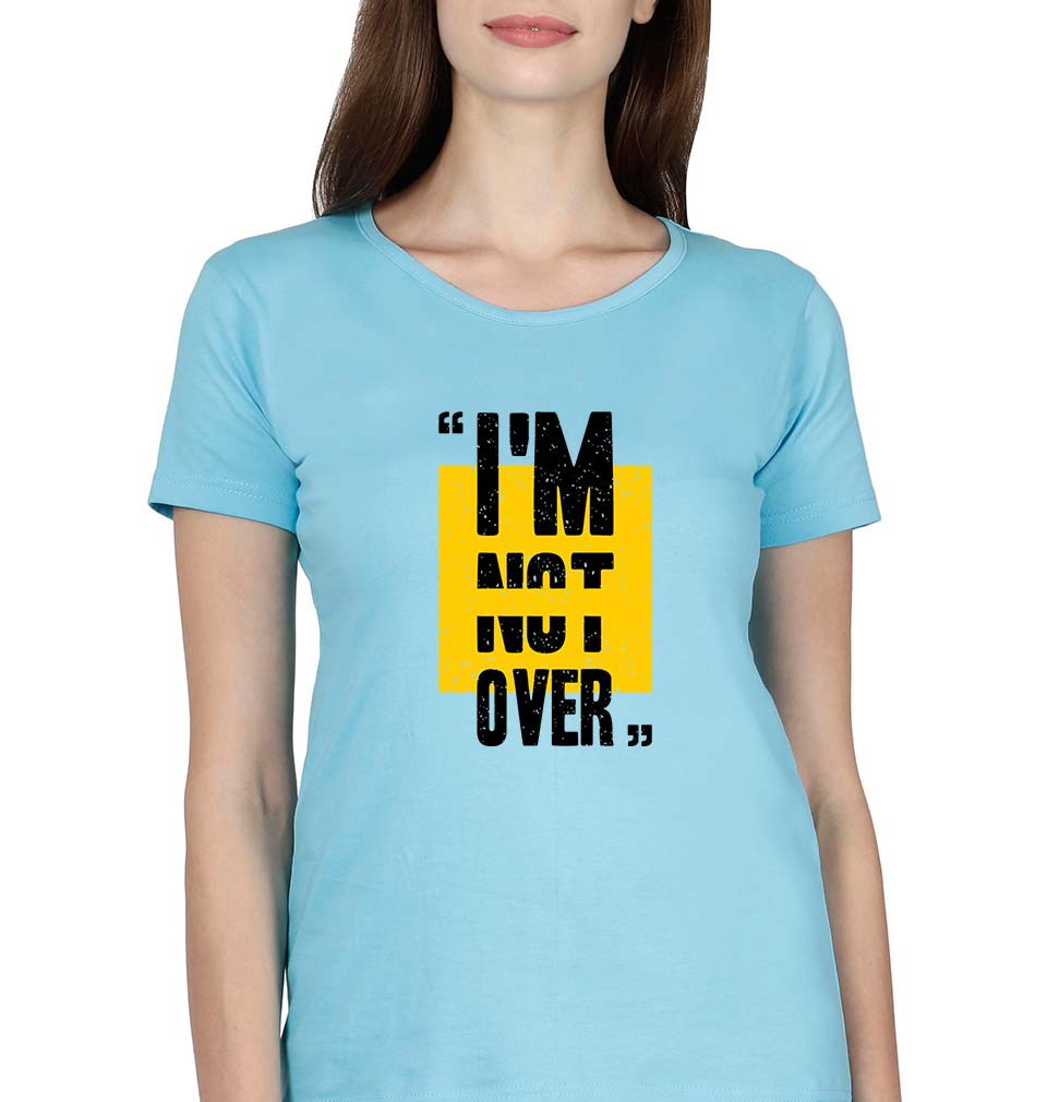 I'M Not Over T-Shirt for Women-XS(32 Inches)-SkyBlue-Ektarfa.online