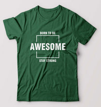 Load image into Gallery viewer, Born to be awsome Stay Strong T-Shirt for Men-S(38 Inches)-Bottle Green-Ektarfa.online
