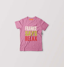 Load image into Gallery viewer, Frankie Says Relax Friends Kids T-Shirt for Boy/Girl-pink-Ektarfa.online
